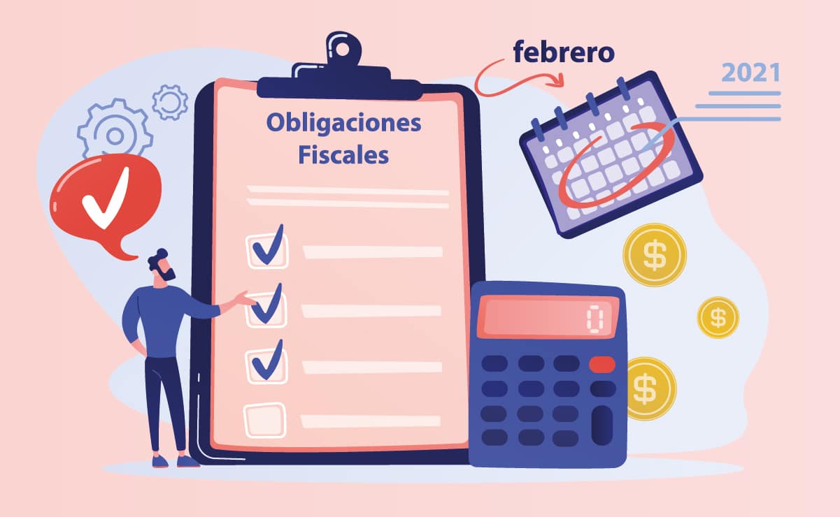 Éstas son las obligaciones fiscales para febrero de 2021