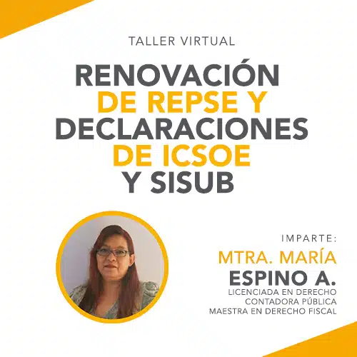 Curso Taller de renovación de REPSE y presentación de declaraciones ICSOE y SISUB